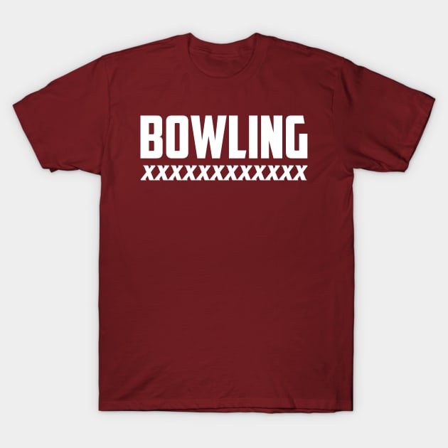 Bowling for 300 T-Shirt by AnnoyingBowlerTees